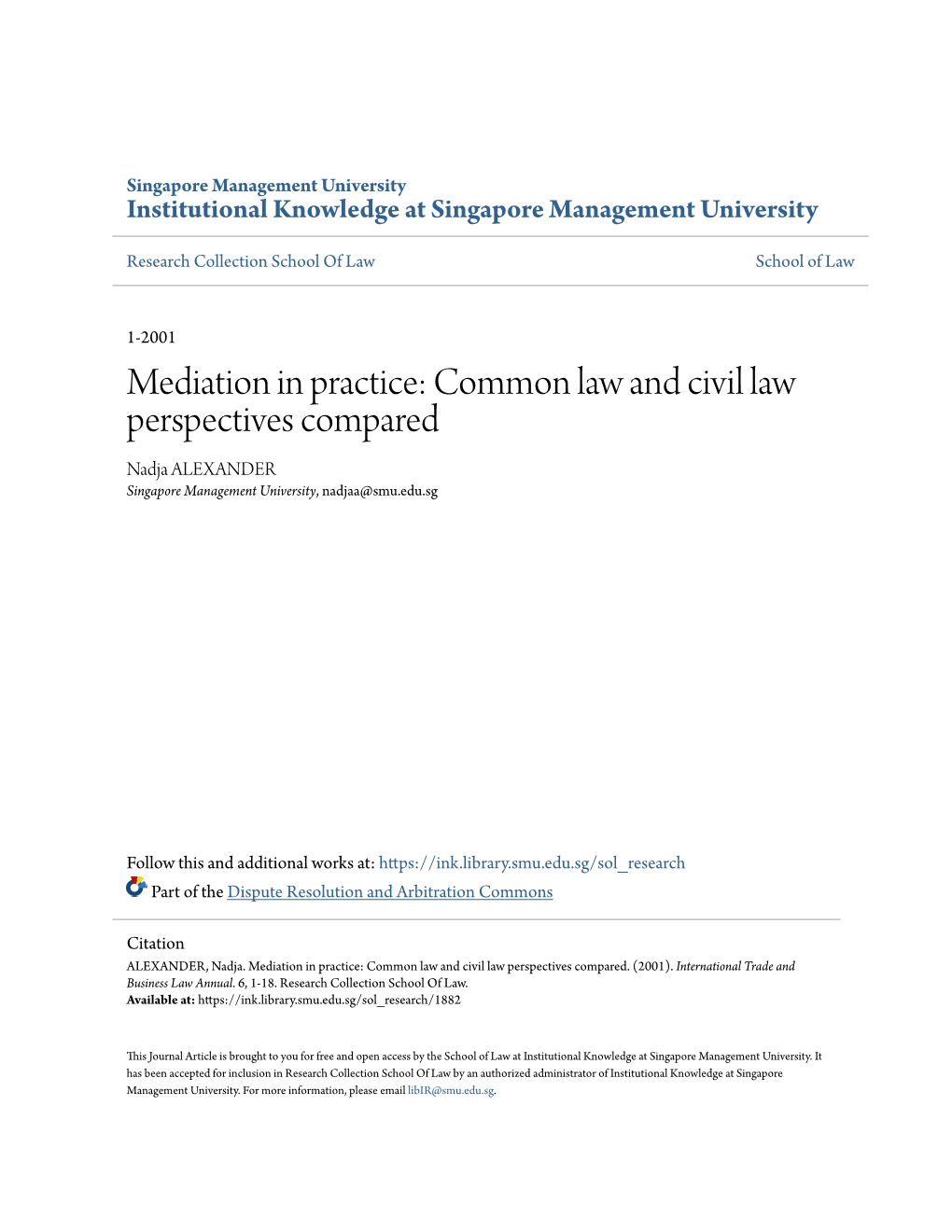 Mediation in Practice: Common Law and Civil Law Perspectives Compared Nadja ALEXANDER Singapore Management University, Nadjaa@Smu.Edu.Sg
