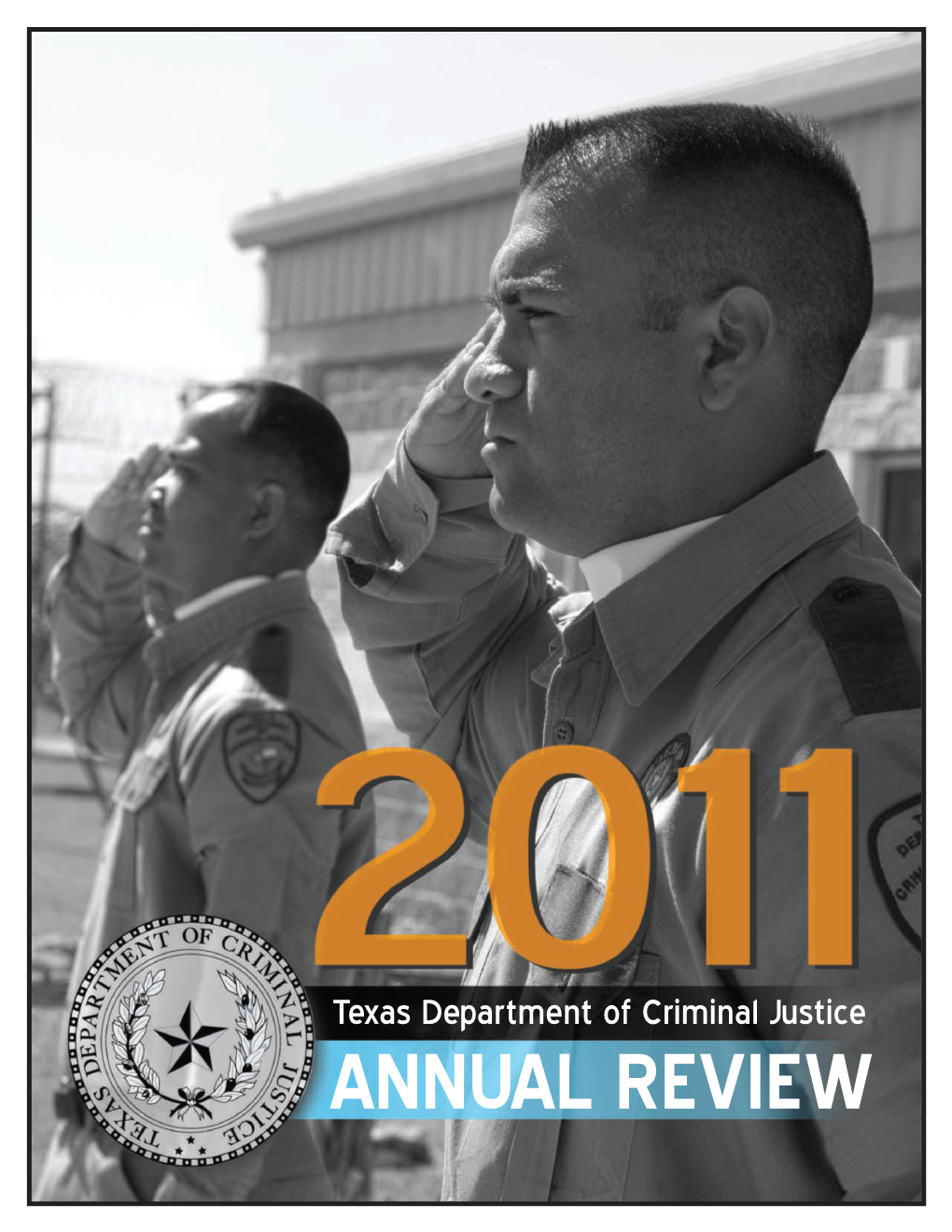 Texas Department of Criminal Justice (TDCJ) Annual Review 2011