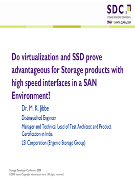 Do Virtualization and SSD Prove Advantageous for Storage Products with High Speed Interfaces in a SAN Environment? Dr