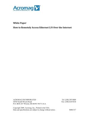 White Paper How to Remotely Access Ethernet I/O Over the Internet