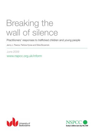 Breaking the Wall of Silence Practitioners’ Responses to Trafficked Children and Young People