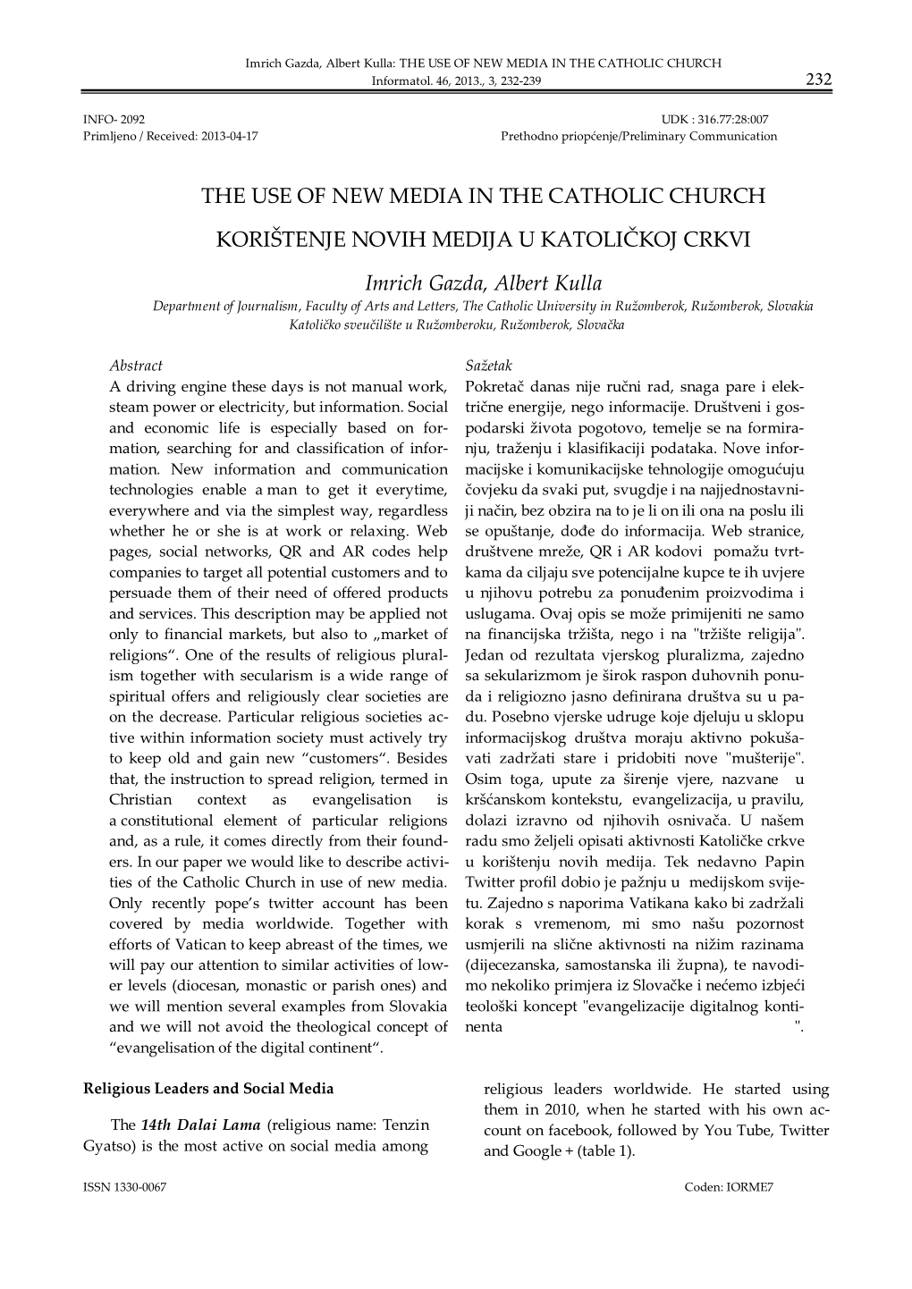 THE USE of NEW MEDIA in the CATHOLIC CHURCH Imrich Gazda, Albert Kulla: the USE of NEW MEDIA in the CATHOLIC CHURCH Informatol