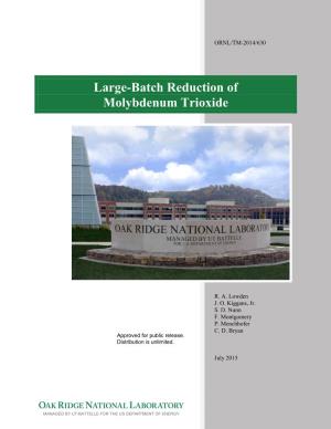 Large-Batch Reduction of Molybdenum Trioxide