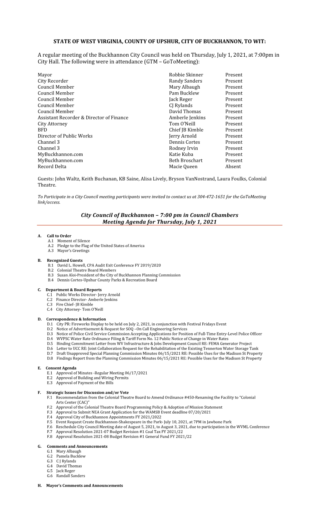 STATE of WEST VIRGINIA, COUNTY of UPSHUR, CITY of BUCKHANNON, to WIT: a Regular Meeting of the Buckhannon City Council Was Held