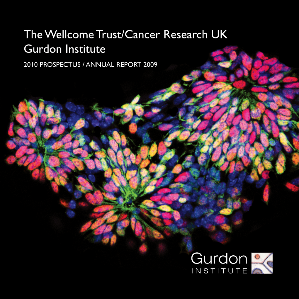 Gurdon Institute 2010 PROSPECTUS / ANNUAL REPORT 2009