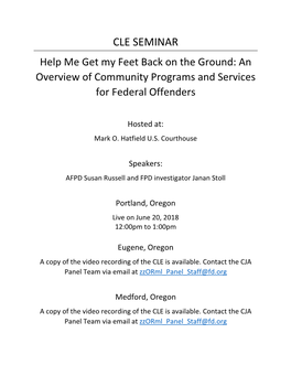 CLE SEMINAR Help Me Get My Feet Back on the Ground: an Overview of Community Programs and Services for Federal Offenders