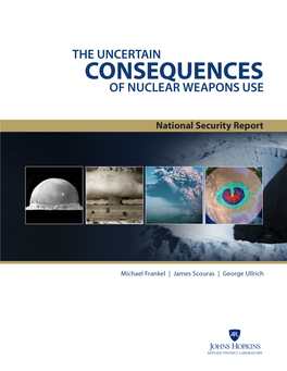 The Uncertain Consequences of Nuclear Weapons Use