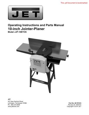 Operating Instructions and Parts Manual 10-Inch Jointer-Planer Model JJP-10BTOS