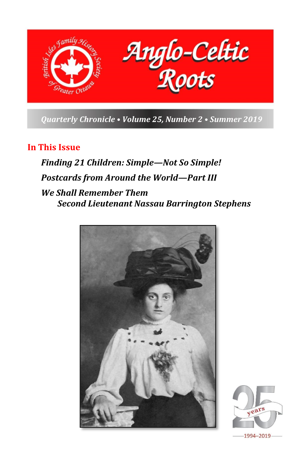 In This Issue Finding 21 Children: Simple—Not So Simple! Postcards from Around the World—Part III We Shall Remember Them Second Lieutenant Nassau Barrington Stephens