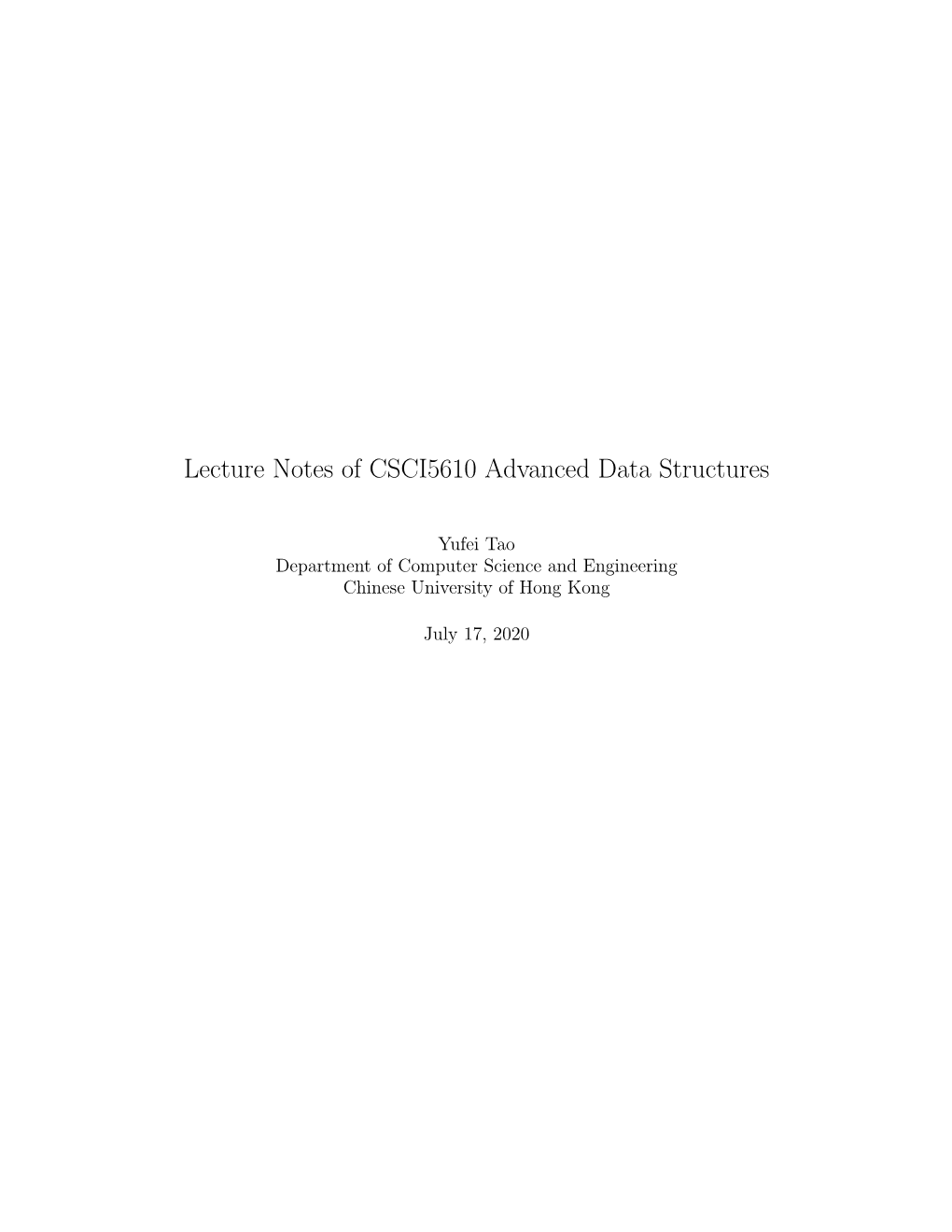 Lecture Notes of CSCI5610 Advanced Data Structures