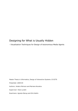 Designing for What Is Usually Hidden