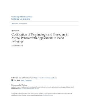 Codification of Terminology and Procedure in Mental Practice with Applications to Piano Pedagogy Anna Beth Rucker