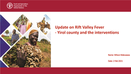 Update on Rift Valley Fever - Yirol County and the Interventions
