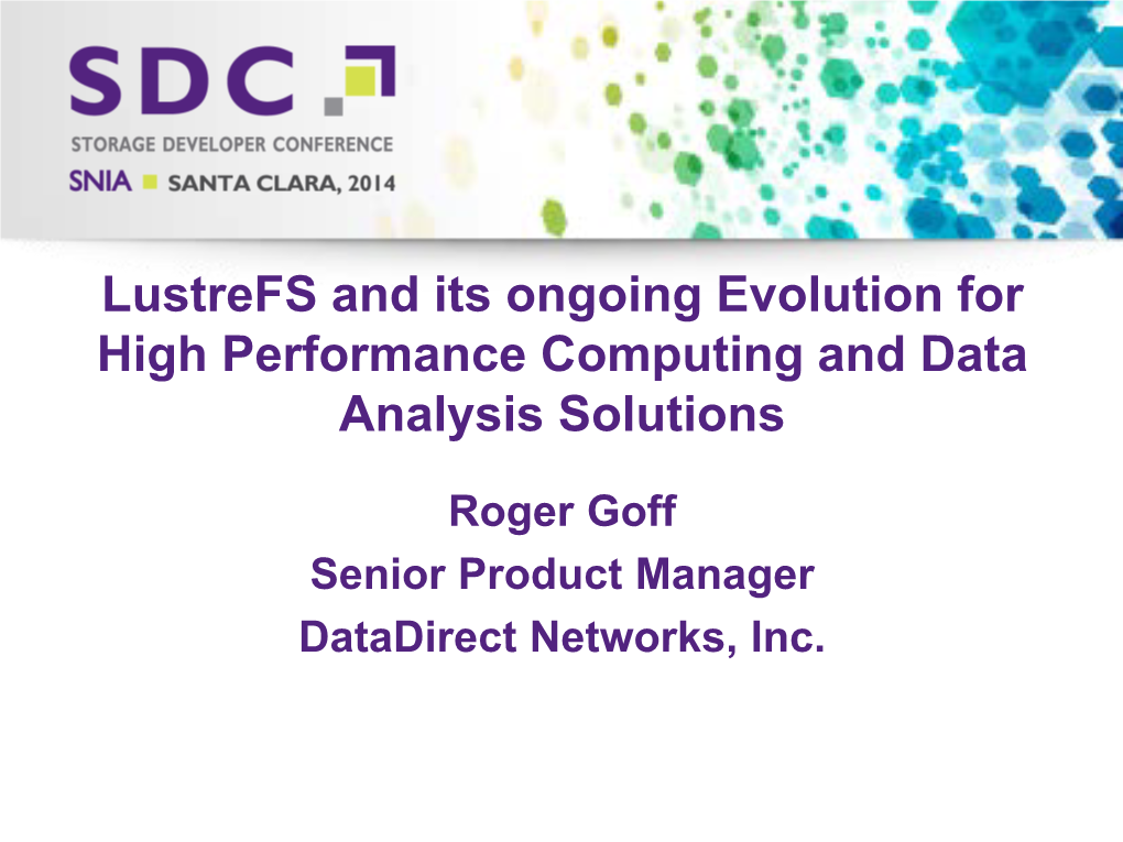 Lustrefs and Its Ongoing Evolution for High Performance Computing and Data Analysis Solutions