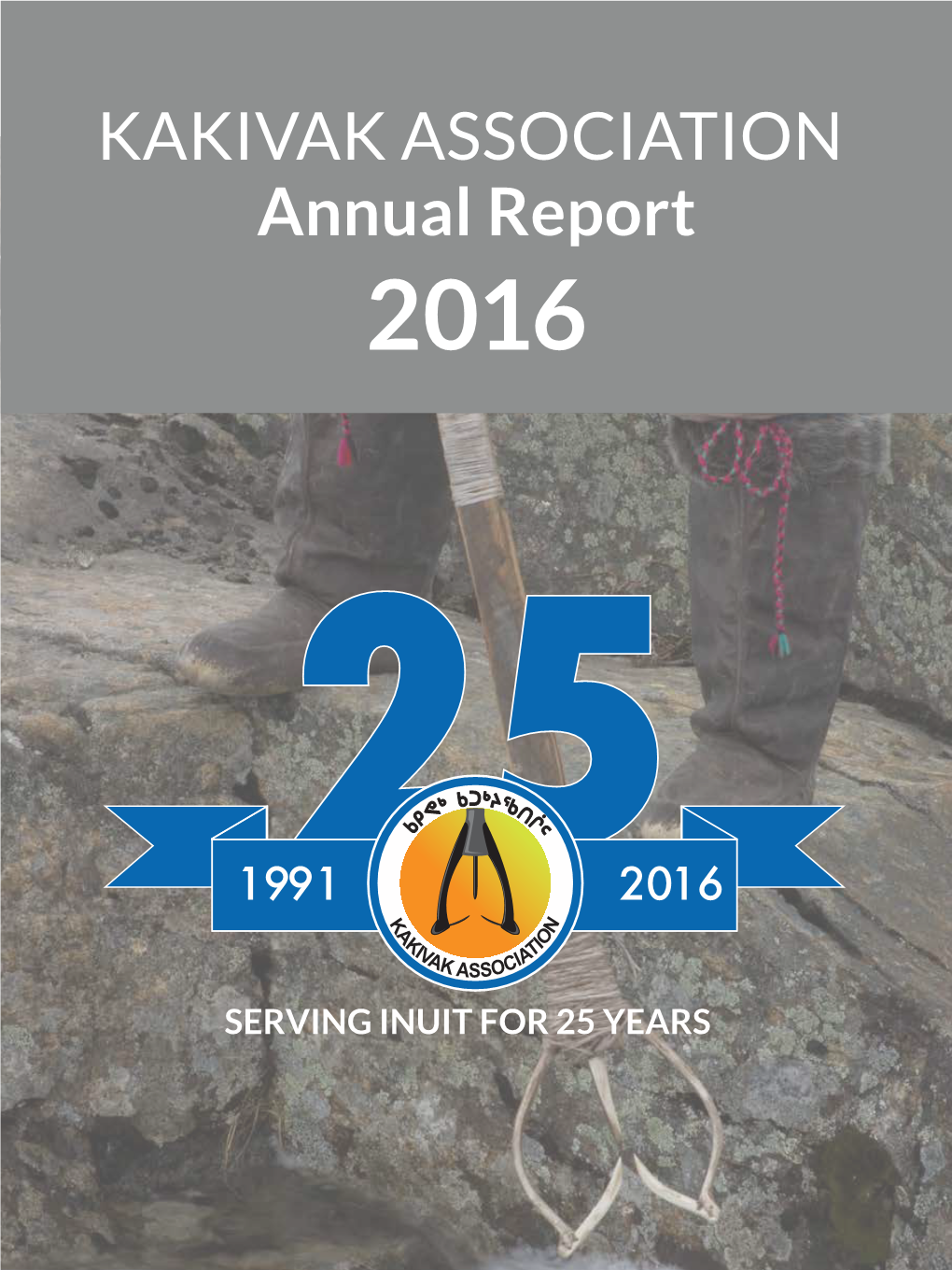 KAKIVAK ASSOCIATION Annual Report 2016