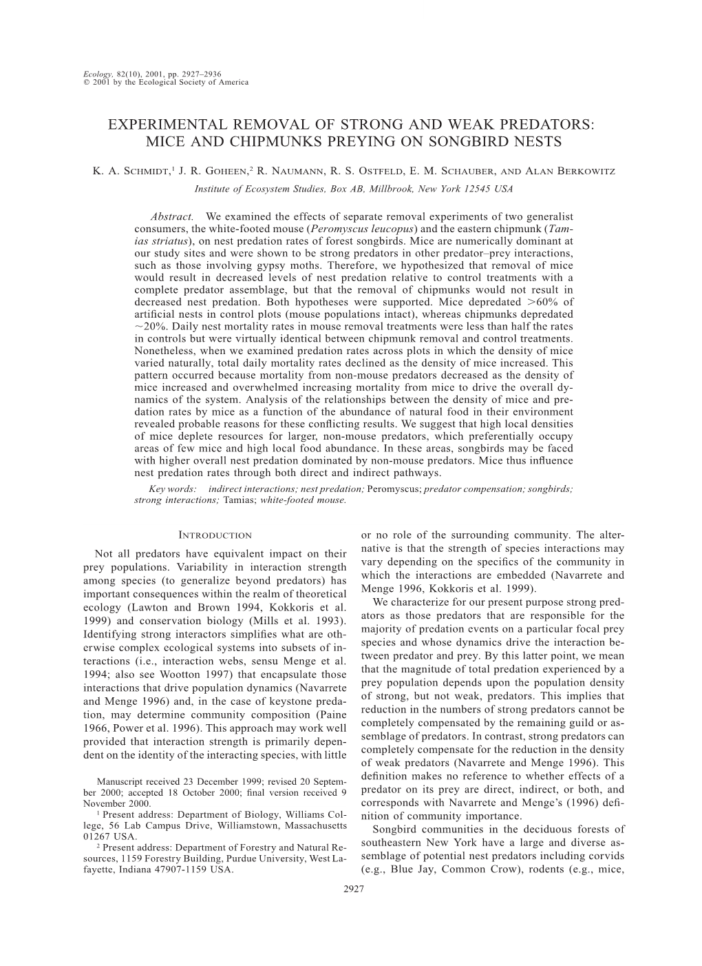 Experimental Removal of Strong and Weak Predators: Mice and Chipmunks Preying on Songbird Nests