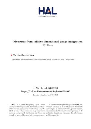 Measures from Infinite-Dimensional Gauge Integration Cyril Levy