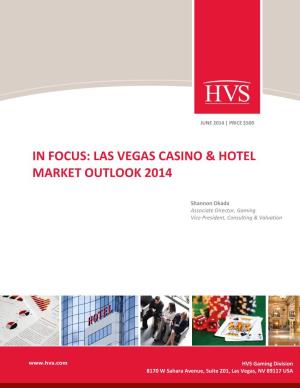HVS in Focus: Las Vegas Casino & Hotel Market Outlook 2014