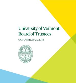 University of Vermont Board of Trustees OCTOBER 26-27, 2018
