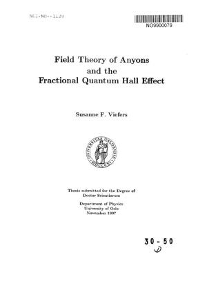 Field Theory of Anyons and the Fractional Quantum Hall Effect 30- 50