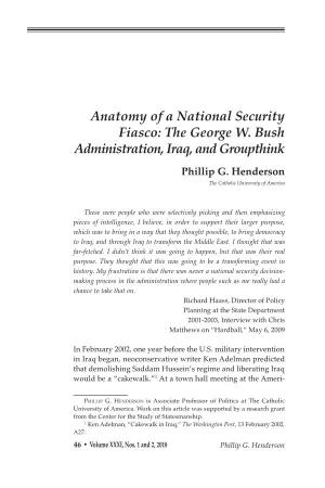 Anatomy of a National Security Fiasco: the George W. Bush Administration, Iraq, and Groupthink Phillip G