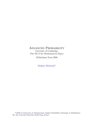 Advanced Probability University of Cambridge, Part III of the Mathematical Tripos Michaelmas Term 2006