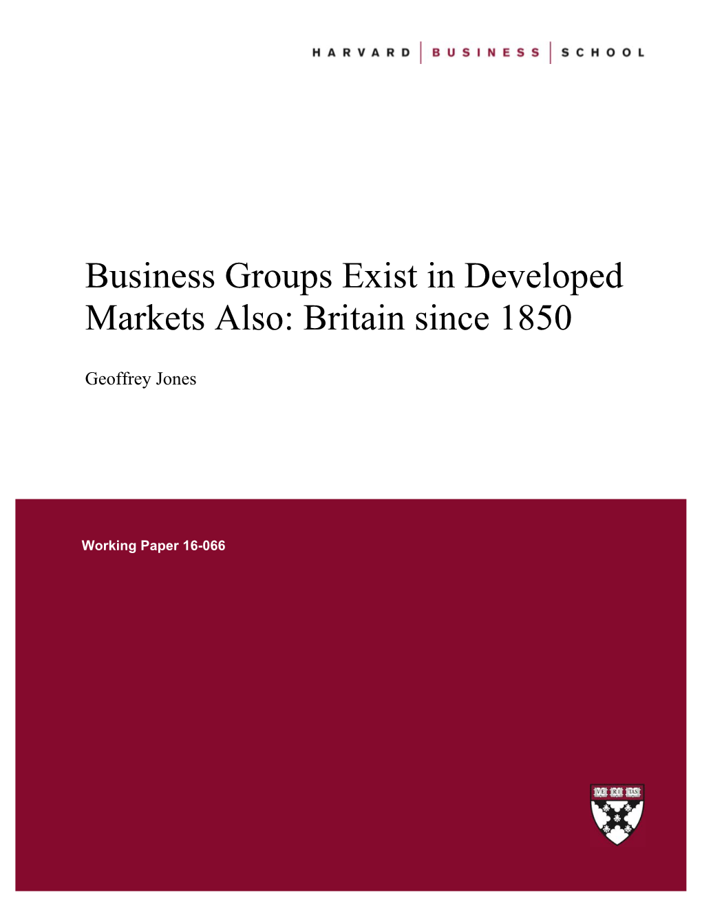 Business Groups Exist in Developed Markets Also: Britain Since 1850