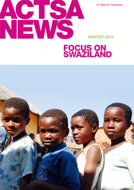 FOCUS on SWAZILAND the Articles in ACTSA News Do Not Necessarily Represent Any Agreed Position of ACTSA Itself