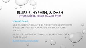 Ellipsis, Hyphen, & Dash