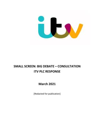 Small Screen: Big Debate – Consultation Itv Plc Response