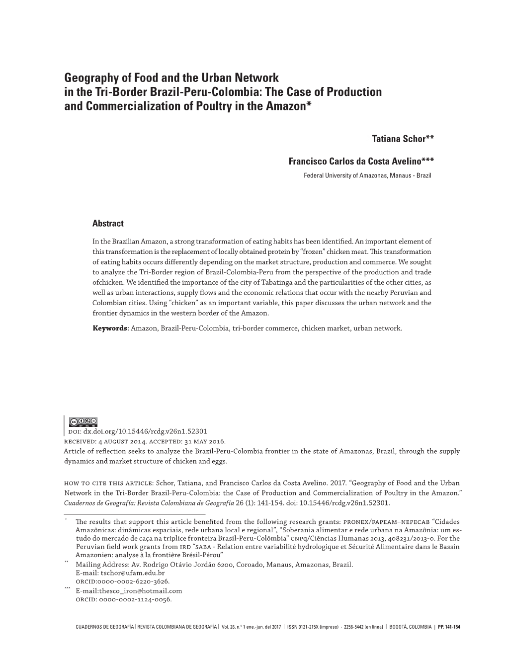 Geography of Food and the Urban Network in the Tri-Border Brazil-Peru-Colombia: the Case of Production and Commercialization of Poultry in the Amazon* 1