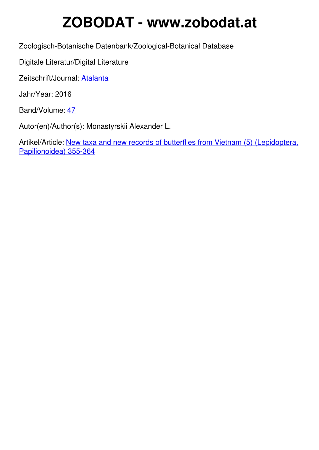 New Taxa and New Records of Butterflies from Vietnam (5) (Lepidoptera, Papilionoidea) 355-364 Atalanta 47 (3/4): 355-364, Marktleuthen (2016), ISSN 0171-0079