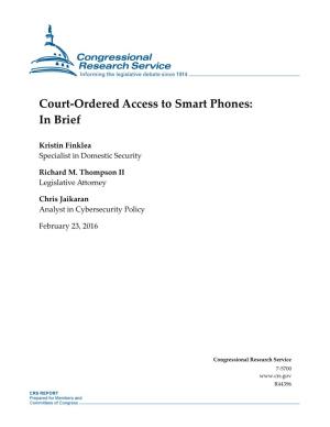 Court-Ordered Access to Smart Phones: in Brief