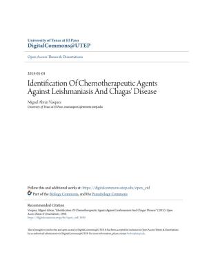 Identification of Chemotherapeutic Agents Against Leishmaniasis and Chagas' Disease Miguel Abran Vasquez University of Texas at El Paso, Mavasquez2@Miners.Utep.Edu