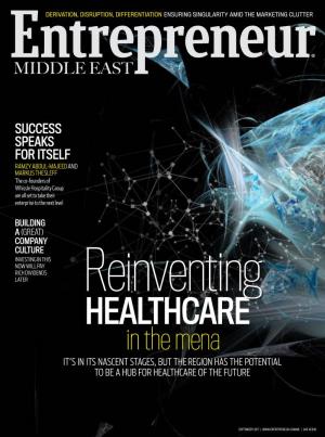 Healthcare in the Mena It’S in Its Nascent Stages, but the Region Has the Potential to Be a Hub for Healthcare of the Future