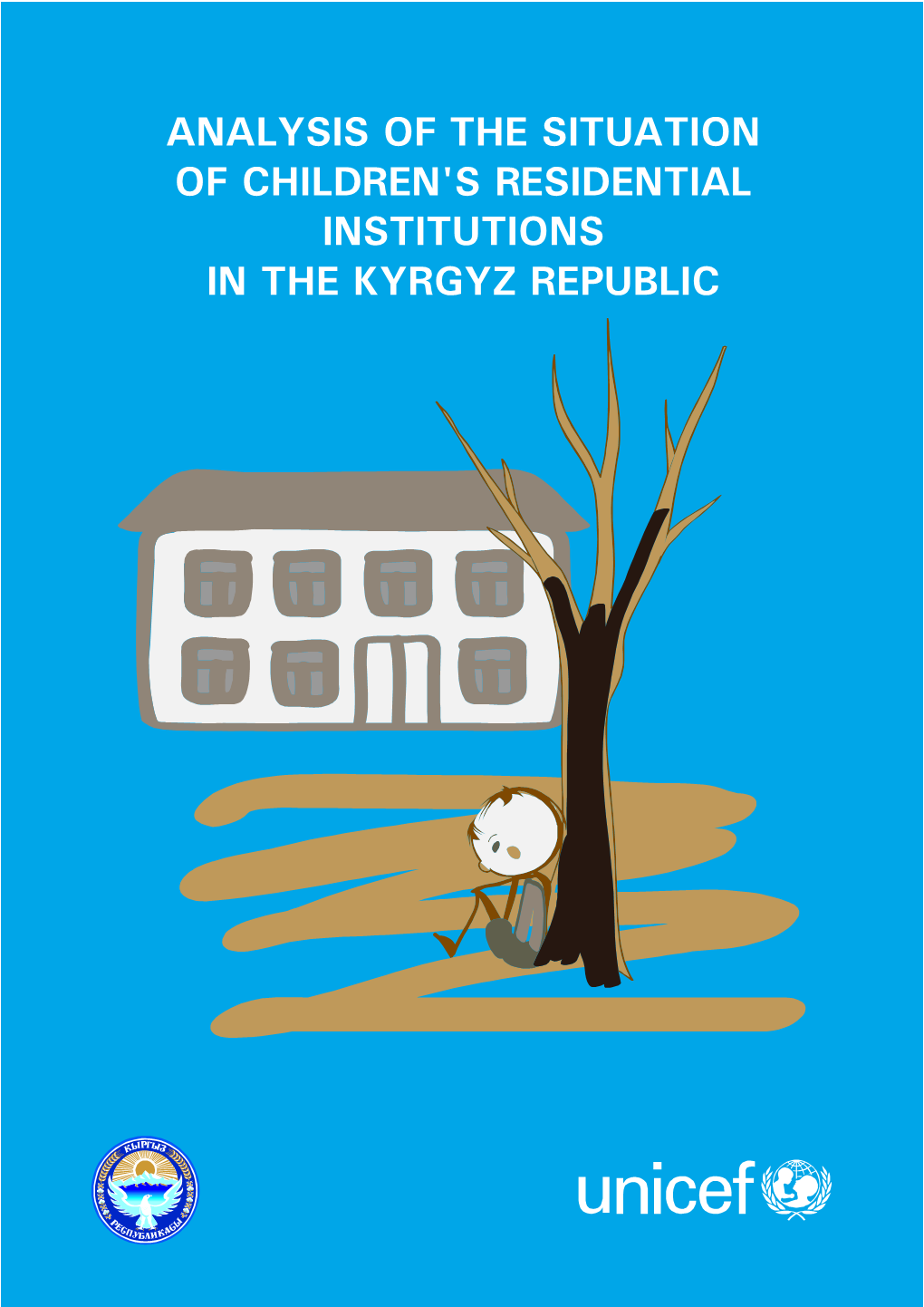 Analysis of the Situation of Children's Residential Institutions in the Kyrgyz Republic