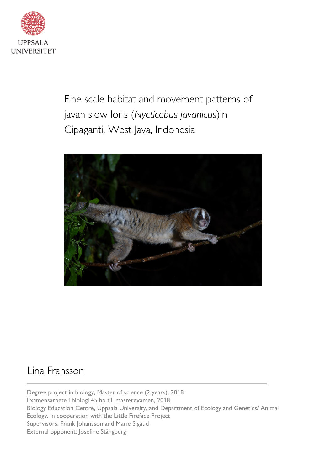 Fine Scale Habitat and Movement Patterns of Javan Slow Loris ( Nycticebus Javanicus )In Cipaganti, West Java, Indonesia