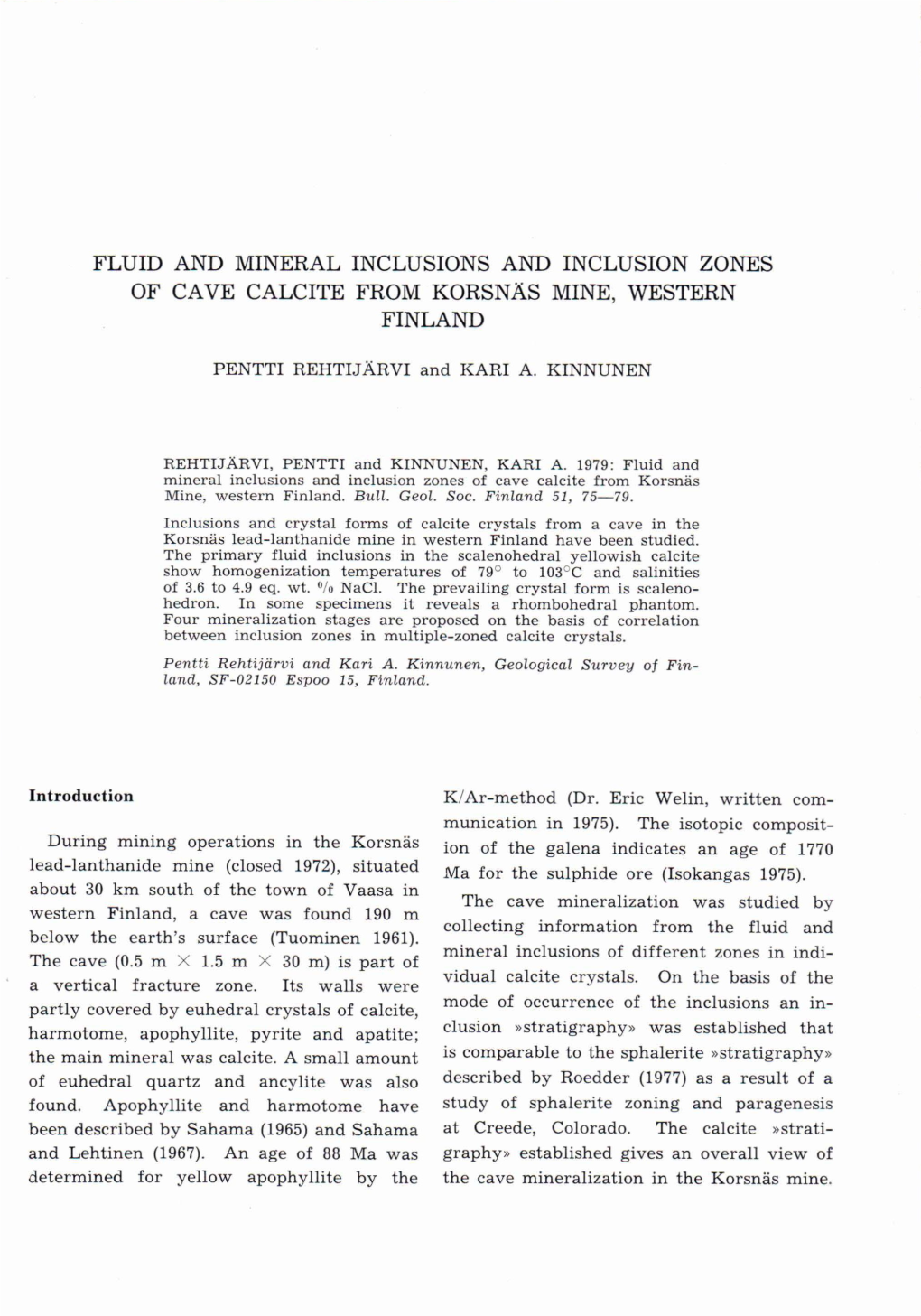 Fluid and Mineral Inclusions and Inclusion Zones of Cave Calcite from Korsnäs Mine, Western Finland