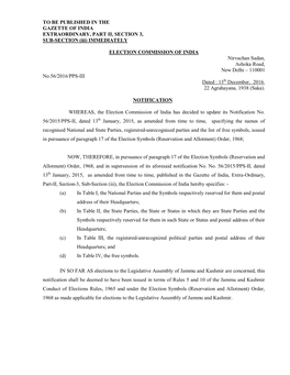 TO BE PUBLISHED in the GAZETTE of INDIA EXTRAORDINARY, PART II, SECTION 3, SUB-SECTION (Iii) IMMEDIATELY ELECTION COMMISSION OF