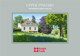 Upper Pindars Rotherfield Greys • RG9 4PJ Upper Pindars Rotherfield Greys • RG9 4PJ