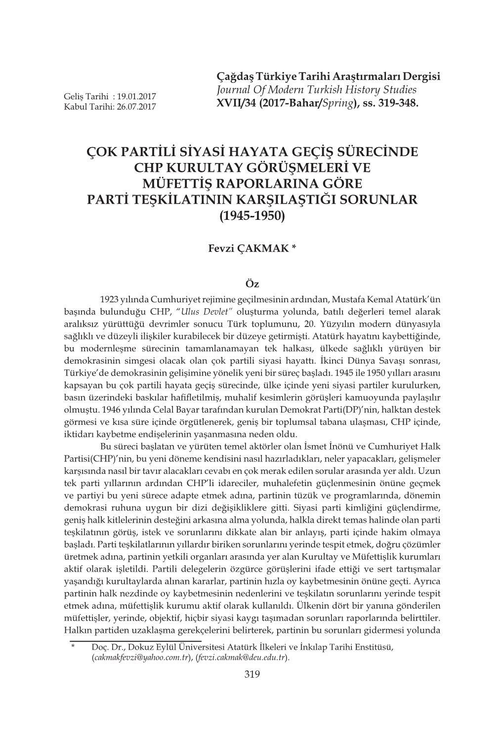 Çok Partili Siyasi Hayata Geçiş Sürecinde Chp Kurultay Görüşmeleri Ve Müfettiş Raporlarina Göre Parti Teşkilatinin Karşilaştiği Sorunlar (1945-1950)