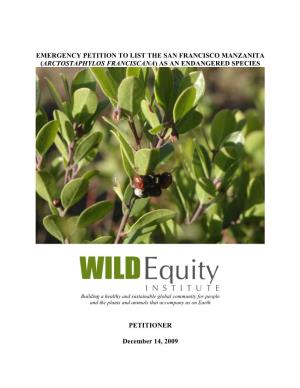 Emergency Petition to List the San Francisco Manzanita (Arctostaphylos Franciscana) As an Endangered Species