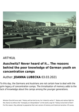 Never Heard of It… the Reasons Behind the Poor Knowledge of German Youth on Concentration Camps Author: JOANNA LUBECKA 03.03.2021