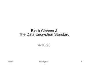 Block Ciphers & the Data Encryption Standard 4/10/20