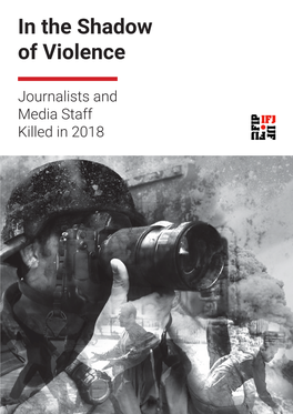 In the Shadow of Violence: Journalists and Media Killed in 2018