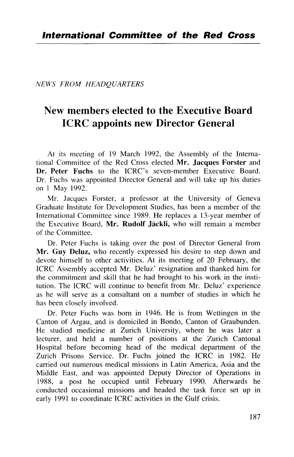 New Members Elected to the Executive Board ICRC Appoints New Director General