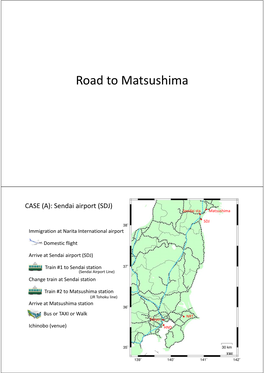 Road to Ichinobo, Matsushima from Tokyo and Sendai