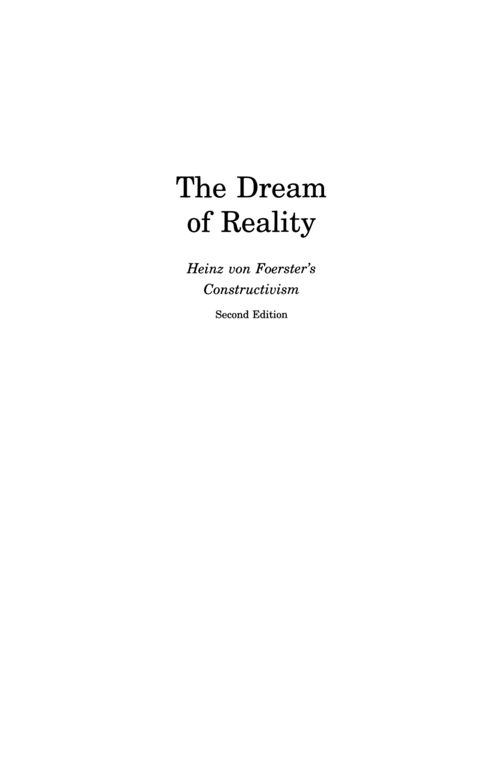 Lynn Segal the Dream of Reality Heinz Von Foerster's Constructivism