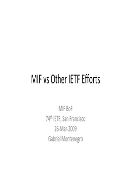 MIF Vs Other IETF Efforts