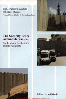 The Security Fence Around Jerusalem: Implications for the City and Its Residents